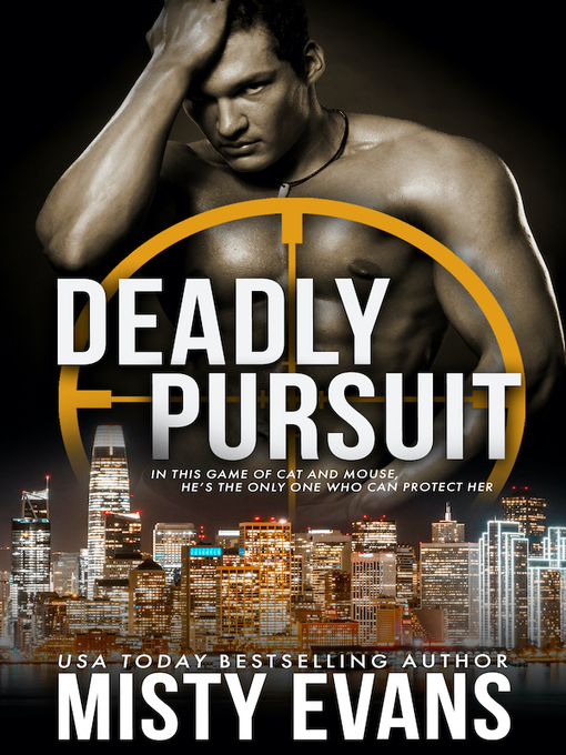 Title details for Deadly Pursuit by Misty Evans - Available